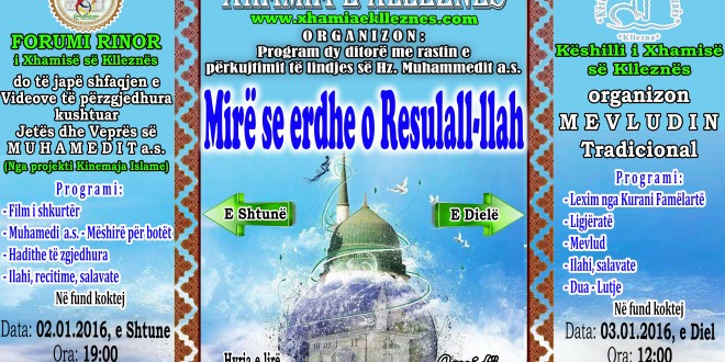 Program dy ditorë me rastin e përkujtimit të lindjes së hz. Muhamedit a.s. (E Shtunë – E Dielë, 02-03.01.2016)